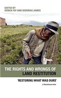 The Rights and Wrongs of Land Restitution