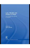 Law, Wealth and Power in China