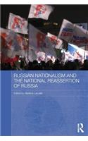 Russian Nationalism and the National Reassertion of Russia