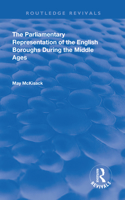 The Parliamentary Representation of the English Boroughs