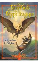 Les Enfants de la Lampe Magique: N? 2 - Le Djinn Bleu de Babylone