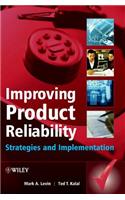 Improving Product Reliability: Strategies and Implementation