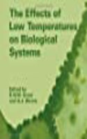 The Effects of Low Temperature on Biological Systems