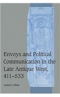 Envoys and Political Communication in the Late Antique West, 411-533