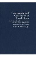 Catastrophe and Contention in Rural China