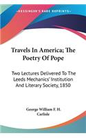 Travels In America; The Poetry Of Pope