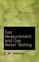 Gas Measurement and Gas Meter Testing