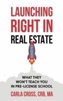 Launching Right in Real Estate
