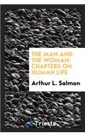 The Man and the Woman: Chapters on Human Life