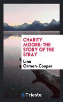 Charity Moore: The Story of the Stray