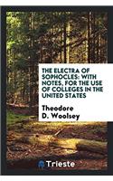 The Electra of Sophocles: With Notes, for the Use of Colleges in the United States