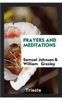 Prayers and Meditations. with a Preface by W. Gresley