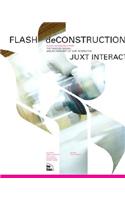 Flash Deconstruction: The Process, Design, and ActionScript of Juxt Interactive
