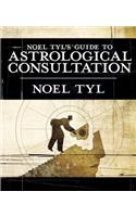 Noel Tyl's Guide to Astrological Consultation