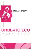 Umberto Eco: Philosophy, Semiotics and the Work of Fiction