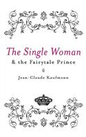 Single Woman and the Fairytale Prince