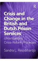 Crisis and Change in the British and Dutch Prison Services