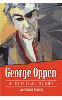 George Oppen: A Critical Study