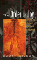 The Order of Joy: Beyond the Cultural Politics of Enjoyment(SUNY series in Psychoanalysis and Culture)