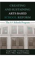 Creating and Sustaining Arts-Based School Reform