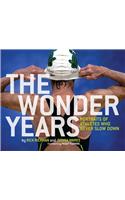 The Wonder Years: Portraits of Athletes Who Never Slow Down: Portraits of Athletes Who Never Slow Down