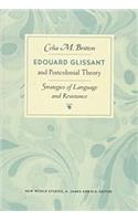 Edouard Glissant and Postcolonial Theory