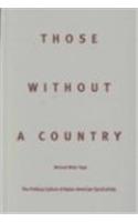 Those Without A Country: The Political Culture of Italian American Syndicalists