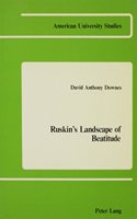 Ruskin's Landscape of Beatitude