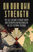 On Our Own Strength