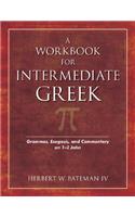 A Workbook for Intermediate Greek