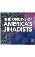 The Origins of America's Jihadists