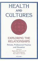 Health and Cultures, Volume I: Policies, Professional Practice and Education