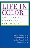 Life in Color: Culture in American Psychiatry