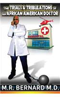 The Trials and Tribulations of an African American Doctor