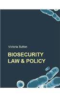 Biosecurity Law and Policy