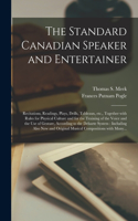 The Standard Canadian Speaker and Entertainer [microform]