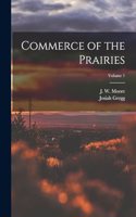 Commerce of the Prairies; Volume 1