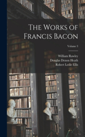 Works of Francis Bacon; Volume 3