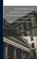 Ausführliche Darstellung der Nationalökonomie oder der Staatswirthschaft;; Band 3