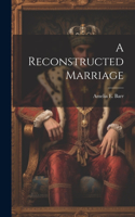 Reconstructed Marriage