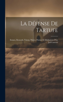 La Défense De Tartufe; Extases, Remords, Visions, Prières, Poèmes et Méditations D'un Juif Converti