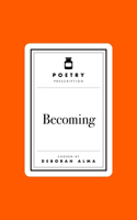 Poetry Prescription: Becoming