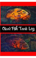 Oscar Fish Tank Log