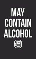 St. Patrick's Day Notebook - St Patricks Day May Contain Alcohol Drinking - St. Patrick's Day Journal