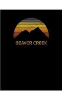 Beaver Creek: Colorado Notebook With Lined Wide Ruled White Paper For Work, Home or School. Note Book Composition Journal For Skiing And Snowboarding Fans. Back T