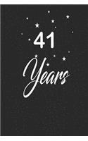 41 years: funny and cute blank lined journal Notebook, Diary, planner Happy 41st fourty-first Birthday Gift for fourty one year old daughter, son, boyfriend, 