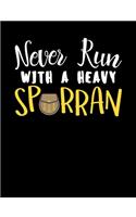 Never Run With A Heavy Sporran