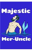 Majestic Meruncle