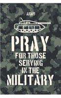 ARMY - pray for those serving in the military