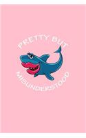 Pretty But Misunderstood: Dot Grid Journal - Pretty But Misunderstood Shark Black Fun-ny Cute Animal Gift - Pink Dotted Diary, Planner, Gratitude, Writing, Travel, Goal, Bull